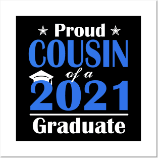 College Graduation Gift Proud Class of 2021 Senior Cousin Posters and Art
